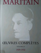 JACQUES ET RAÏSSA MARITAIN: OEUVRES COMPLÈTES. VOL. IV, 1929-1932