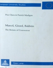 MARCEL, GIRARD, BAKHTIN