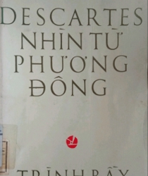 DESCARTES NHÌN TỪ PHƯƠNG ĐÔNG