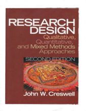 RESEARCH DESIGN: QUALITATIVE, QUANTITATIVE, AND MIXED METHODS APPROACHES
