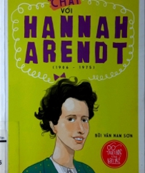 CHAT VỚI HANNAH ARENDT