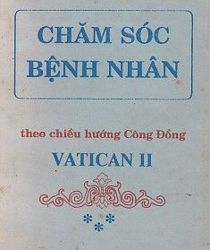 CHĂM SÓC BỆNH NHÂN THEO CHIỀU HƯỚNG CÔNG ĐỒNG VATICAN II