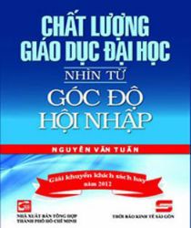 CHẤT LƯỢNG GIÁO DỤC ĐẠI HỌC: NHÌN TỪ GÓC ĐỘ HỘI NHẬP