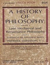 A HISTORY OF PHILOSOPHY, VOL. III: LATE MEDIAEVAL AND RENAISSANCE PHILOSOPHY