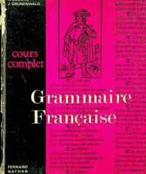 GRAMMAIRE FRANÇAISE, COURS COMPLET: LECONS ET EXERCICES