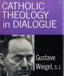 CATHOLIC THEOLOGY IN DIALOGUE