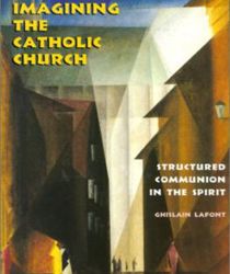 IMAGINING THE CATHOLIC CHURCH: STRUCTURED COMMUNION IN THE SPIRIT