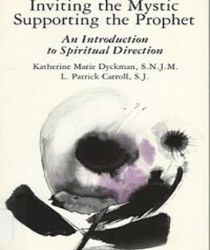 INVITING THE MYSTIC, SUPPORTING THE PROPHET