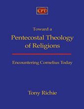 TOWARD A PENTECOSTAL THEOLOGY OF RELIGIONS