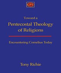 TOWARD A PENTECOSTAL THEOLOGY OF RELIGIONS