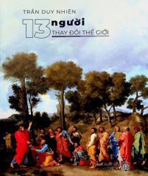 13 NGƯỜI THAY ĐỔI THẾ GIỚI