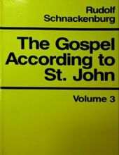 THE GOSPEL ACCORDING TO ST. JOHN - VOLUME THREE: COMMENTARY ON CHAPTERS 13-21
