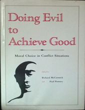 DOING EVIL TO ACHIEVE GOOD: MORAL CHOICE IN CONFLICT SITUATIONS