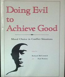 DOING EVIL TO ACHIEVE GOOD: MORAL CHOICE IN CONFLICT SITUATIONS