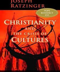 CHRISTIANITY AND THE CRISIS OF CULTURES