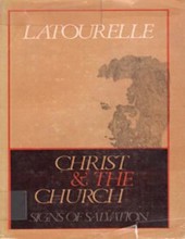 CHRIST AND THE CHURCH: SIGNS OF SALVATION