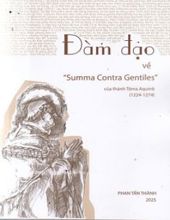 ĐÀM ĐẠO VỀ "SUMMA CONTRA GENTILES" CỦA THÁNH TOOMA AQUINÔ (1225-1274)