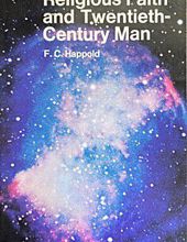 RELIGIOUS FAITH AND TWENTIETH-CENTURY MAN