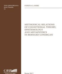 METHODICAL RELATIONS OF COGNITIONAL THEORY, EPISTEMOLOGY AND METAPHYSICS IN BERNARD LONERGAN 