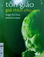 TÔN GIÁO GIẢI THÍCH CHO CON