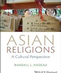 ASIAN RELIGIONS: A CULTURAL PERSPECTIVE