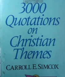3000 QUOTATIONS ON CHRISTIAN THEMES