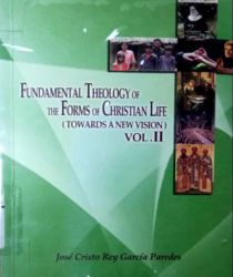 FUNDAMENTAL THEOLOGY OF THE FORMS OF CHRISTIAN LIFE