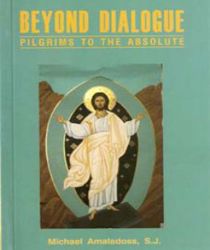 BEYOND DIALOGUE PILGRIMS TO THE ABSOLUTE