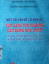 MỘT SỐ VẤN ĐỀ CƠ BẢN VỀ TÔN GIÁO, TÍN NGƯỠNG CỦA ĐỒNG BÀO CHĂM