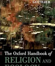 THE OXFORD HANDBOOK OF RELIGION AND ECOLOGY