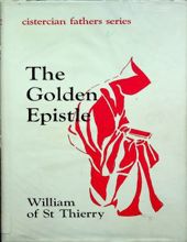 THE GOLDEN EPISTLE (CISTERCIAN FATHERS SERIES)