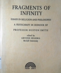 FRAGMENTS OF INFINITY: ESSAYS IN RELIGION AND PHILOSOPHY