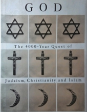 A HISTORY OF GOD: THE 4000- YEAR QUEST OF JUDAISM, CHRISTIANITY AND ISLAM