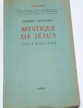 MYSTIQUE DE JÉSUS CHEZ ORIGÈNE