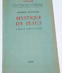 MYSTIQUE DE JÉSUS CHEZ ORIGÈNE