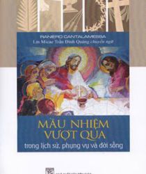 MẦU NHIỆM VƯỢT QUA TRONG LỊCH SỬ, PHỤNG VỤ VÀ ĐỜI SỐNG