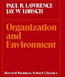 ORGANIZATION AND ENVIRONMENT: MANAGING DIFFERENTIATION AND INTEGRATION
