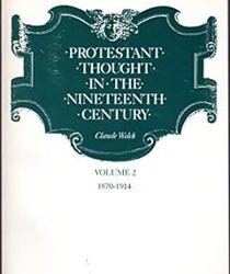 PROTESTANT THOUGHT IN THE NINETEENTH CENTURY, VOLUME 2: 1870-1914