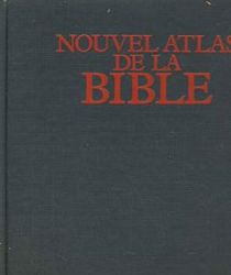 NOUVEL ATLAS DE LA BIBLE