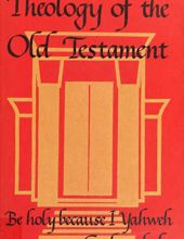 THEOLOGY OF THE OLD TESTAMENT