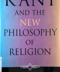 KANT AND THE NEW PHILOSOPHY OF RELIGION