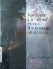 KANT AND THEOLOGY AT THE BOUNDARIES OF REASON