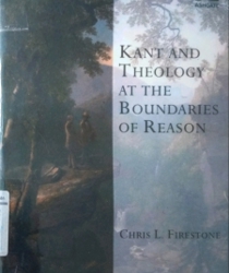 KANT AND THEOLOGY AT THE BOUNDARIES OF REASON