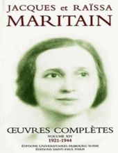 JACQUES ET RAÏSSA MARITAIN: OEUVRES COMPLÈTES. VOL. XIV, 1921-1944