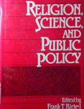 RELIGION, SCIENCE, AND PUBLIC POLICY