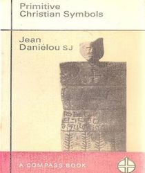 PRIMITIVE CHRISTIAN SYMBOLS 