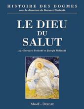 HISTOIRE DES DOGMES - TOME I: LE DIEU DU SALUT 