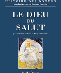 HISTOIRE DES DOGMES - TOME I: LE DIEU DU SALUT 