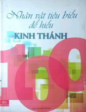 100 NHÂN VẬT TIÊU BIỂU ĐỂ HIỂU KINH THÁNH