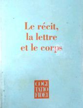 LE RÉCIT, LA LETTRE ET LE CORPS